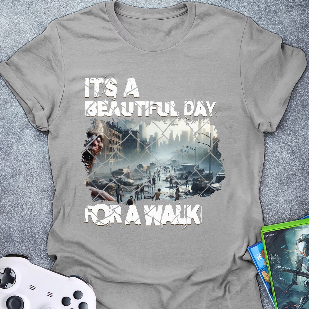 It's A Beautiful Day For A Walk T-Shirt