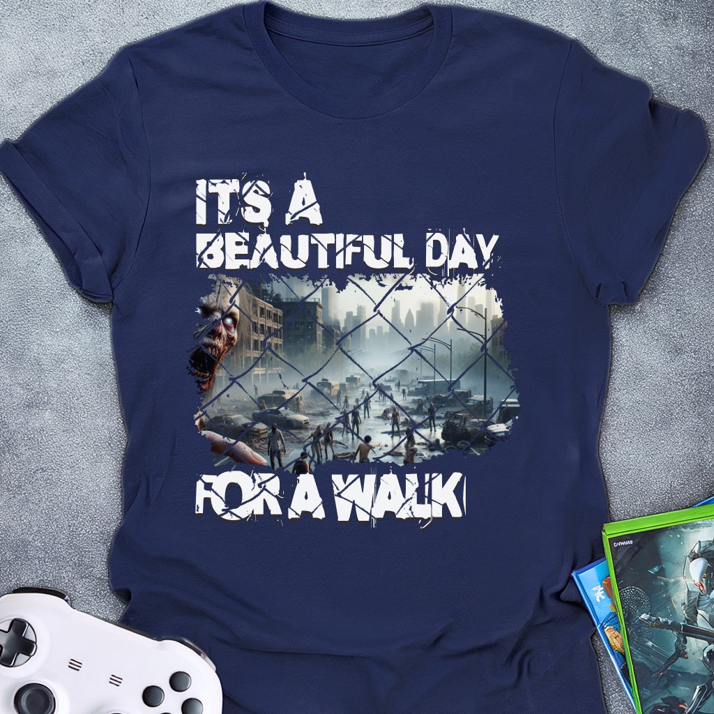 It's A Beautiful Day For A Walk T-Shirt