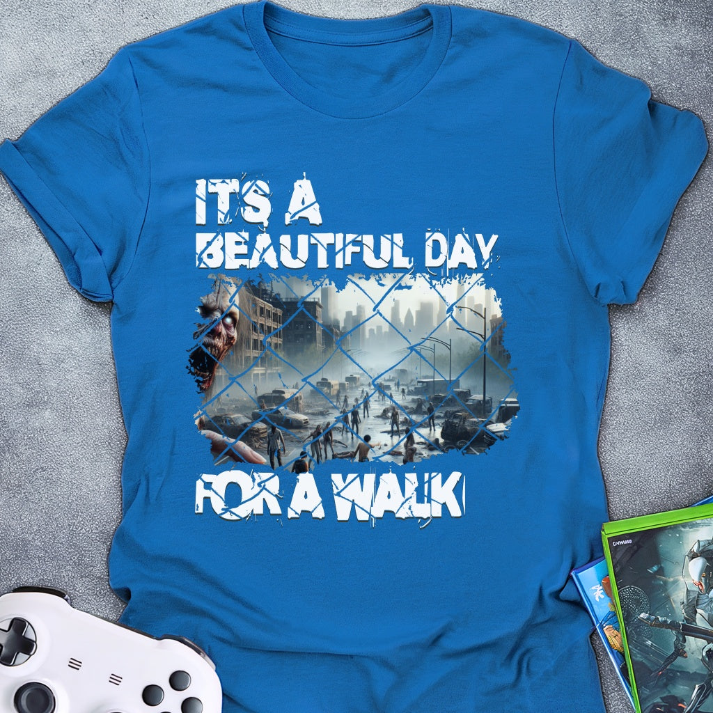 It's A Beautiful Day For A Walk T-Shirt