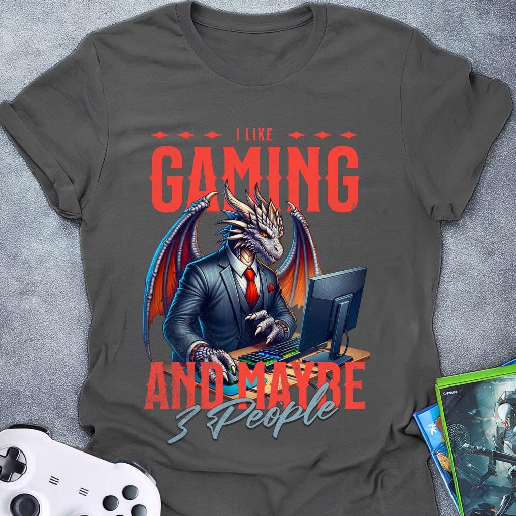 I Like Gaming and Maybe 3 people T-Shirt