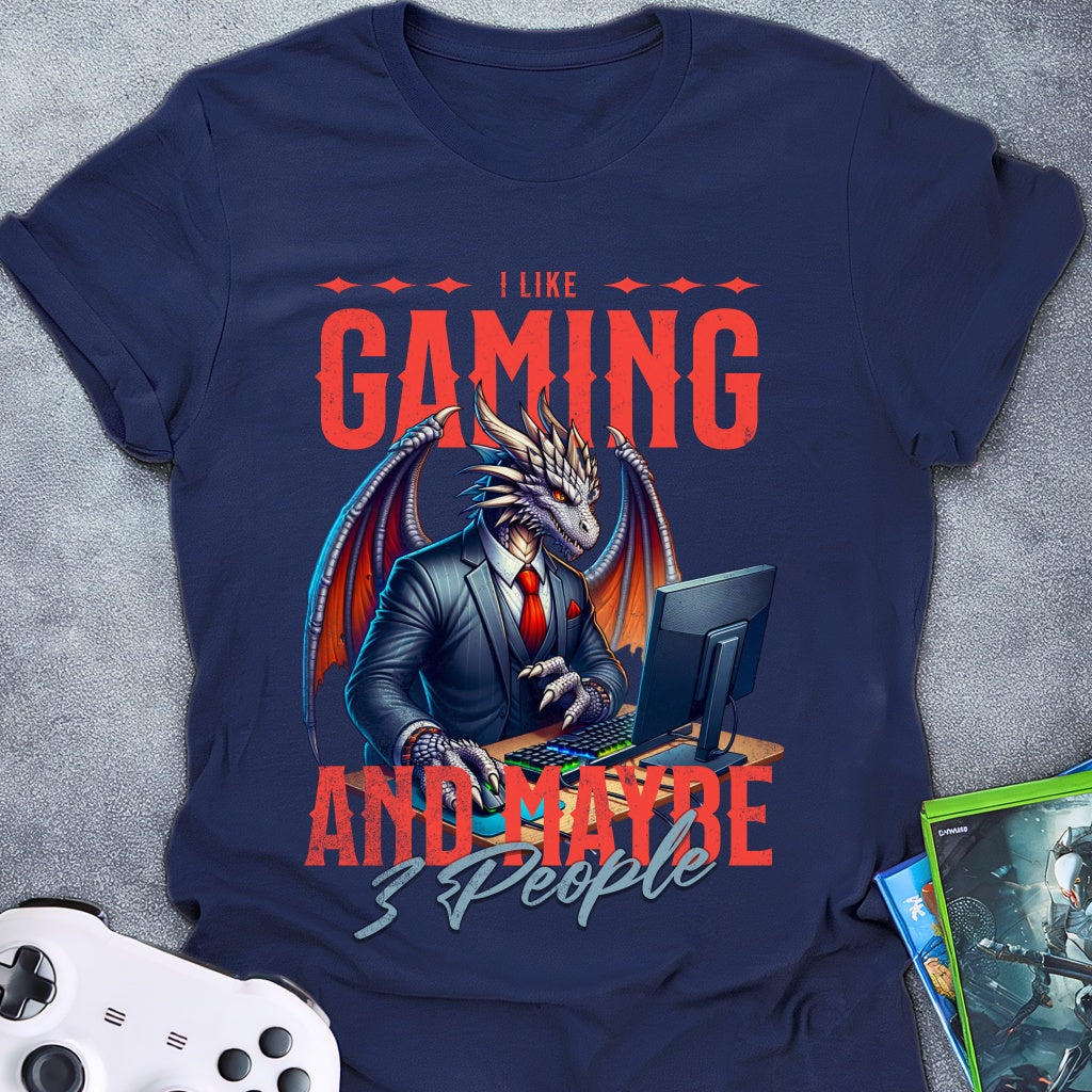 I Like Gaming and Maybe 3 people T-Shirt