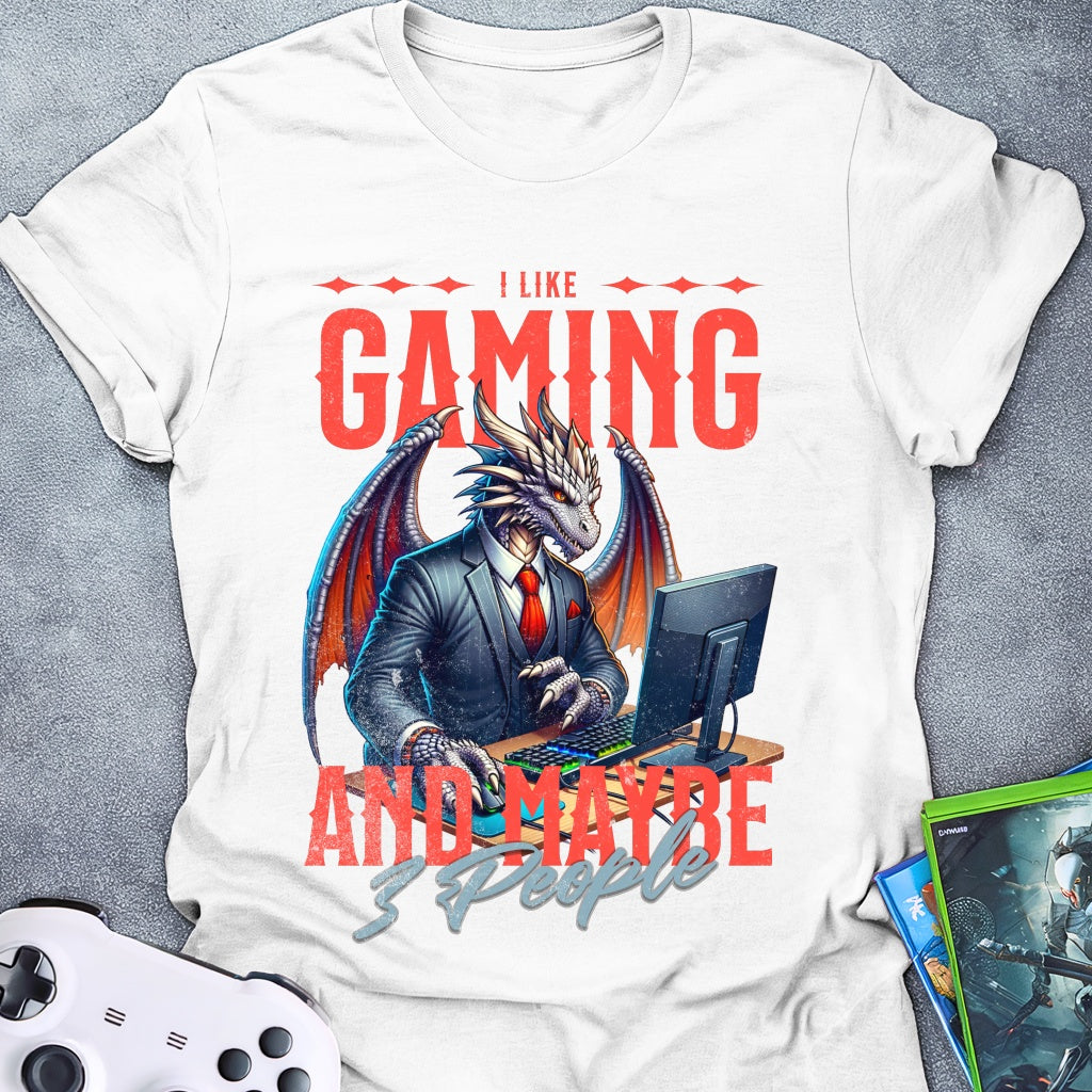 I Like Gaming and Maybe 3 people T-Shirt