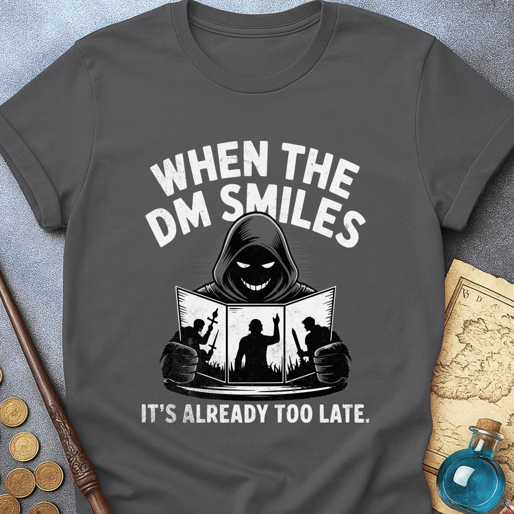 When The DM Smiles T-Shirt