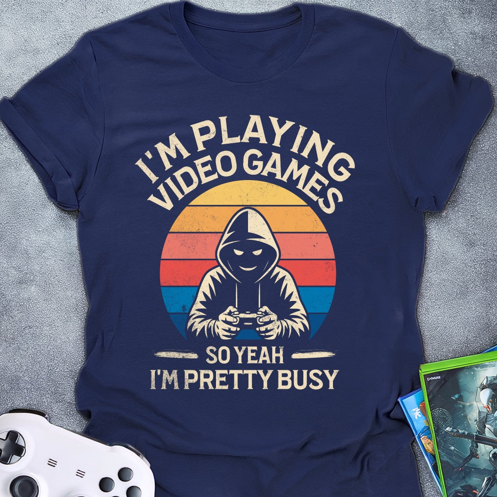 I'M Playing Video Games T-Shirt