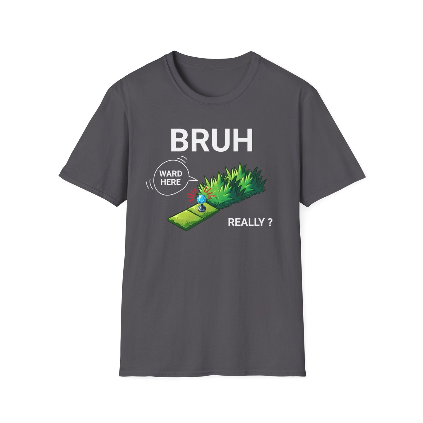 Bruh Ward Here Really T-Shirt