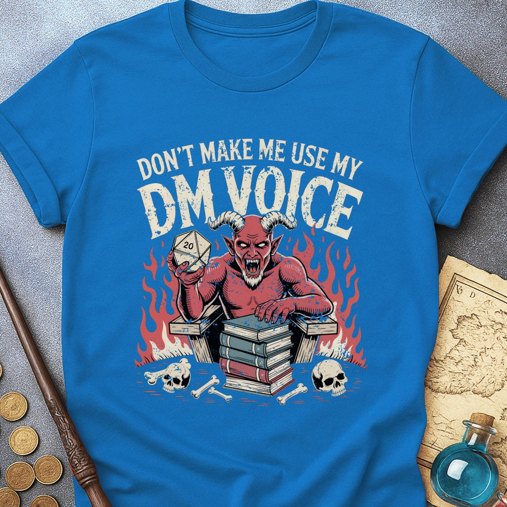 My DM Voice T-Shirt