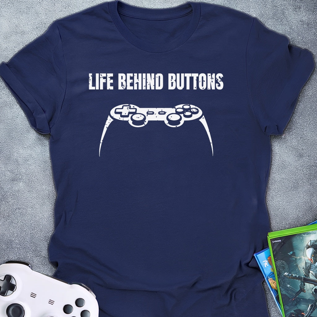 Life Behind Buttons T-Shirt