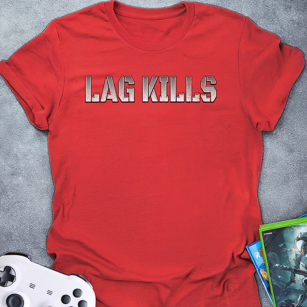 Lag Kills Text T-Shirt