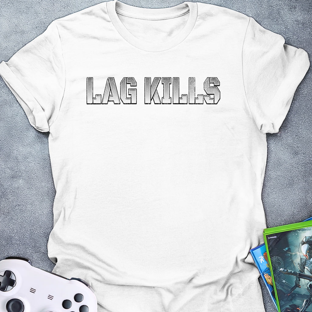 Lag Kills Text T-Shirt