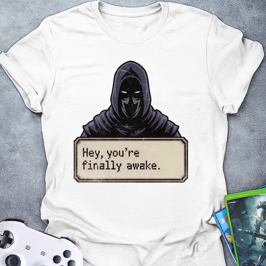 Hey, You're Finally Awake Dialog T-Shirt