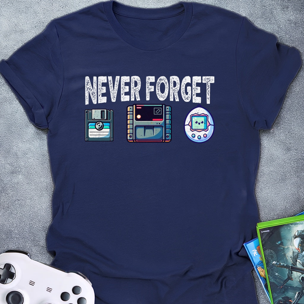 Never Forget T-Shirt