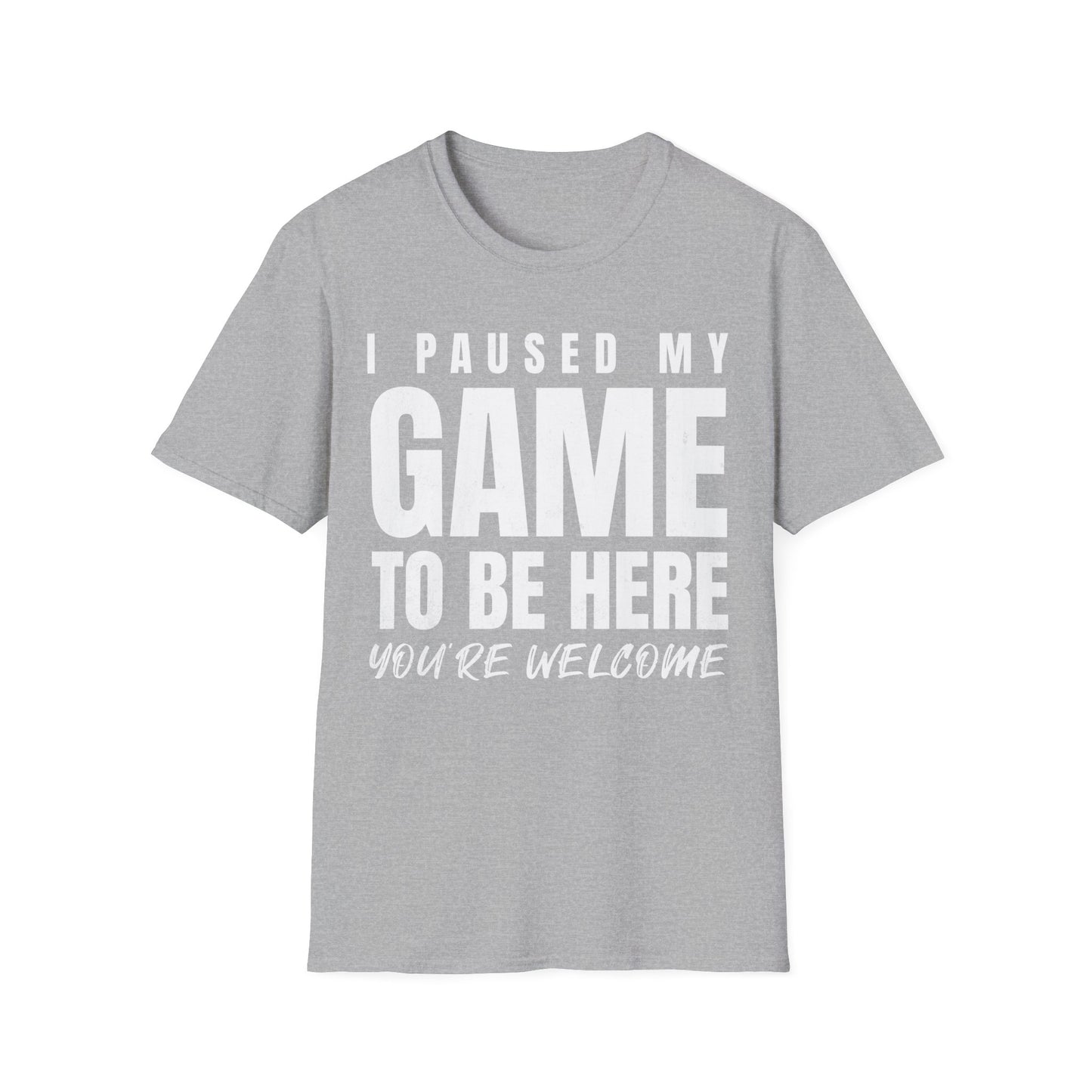 I Paused My Game Text T-Shirt