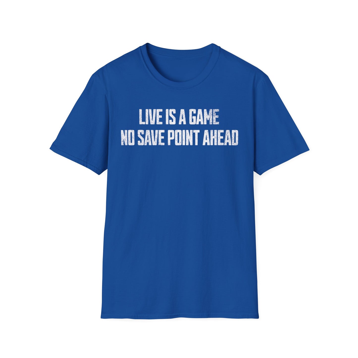 No Save Point Ahead Text T-Shirt