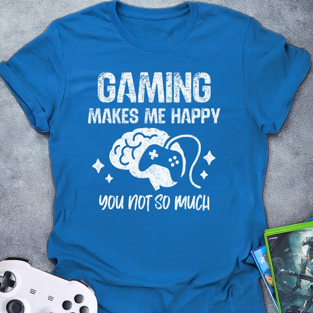 Gaming Makes Me Happy T-Shirt