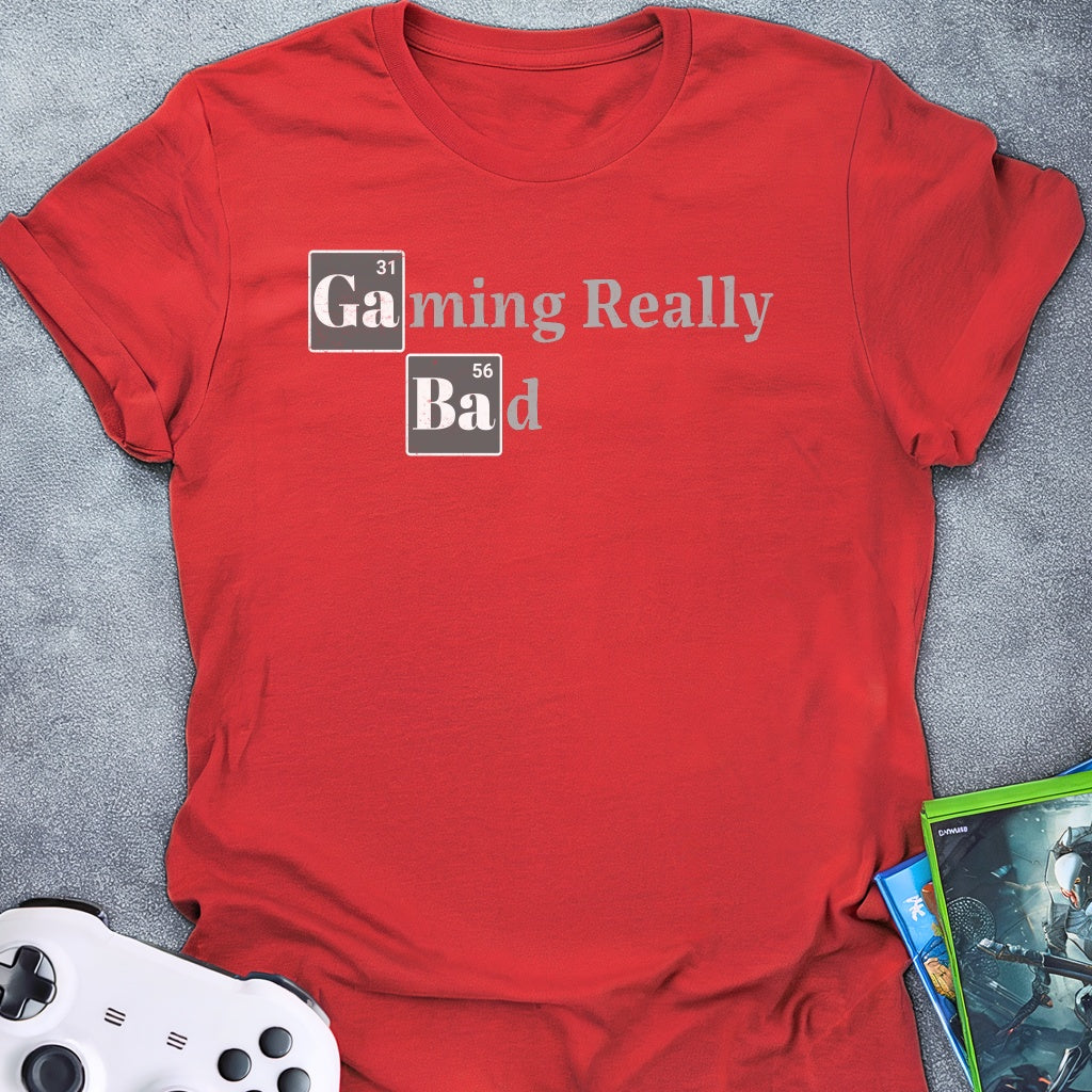 Gaming Really Bad T-Shirt