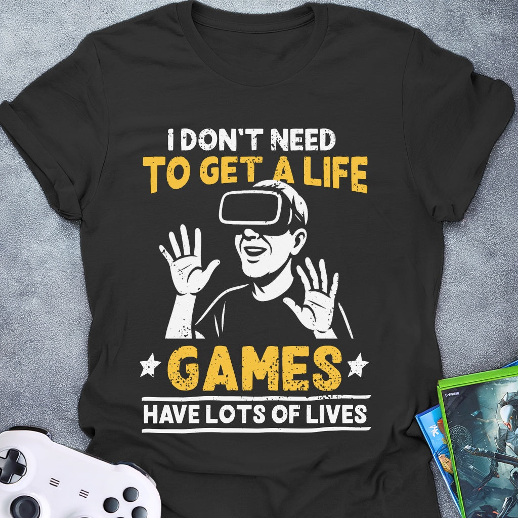 Games Have Lots Of Lives T-Shirt