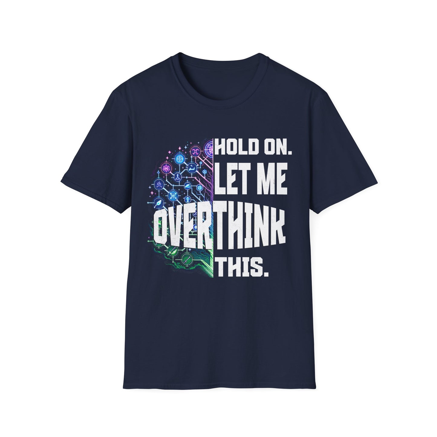 Let Me Overthink T-Shirt