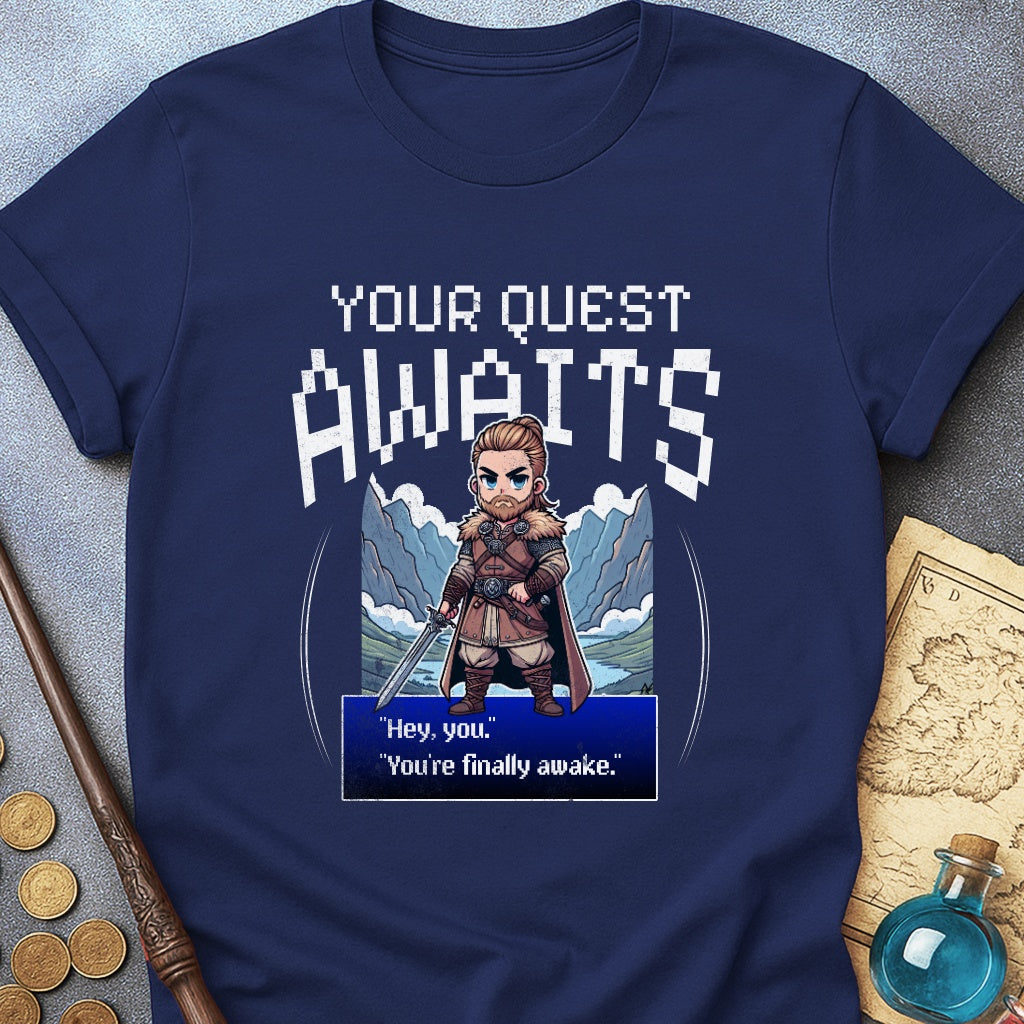 Your Quest Awaits T-Shirt