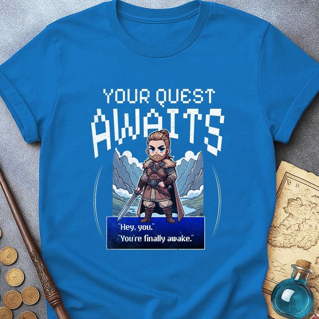 Your Quest Awaits T-Shirt