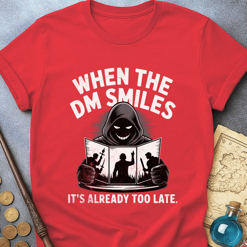 When The DM Smiles T-Shirt