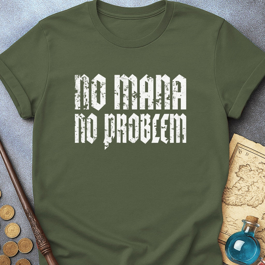 No Mana No Problem T-Shirt