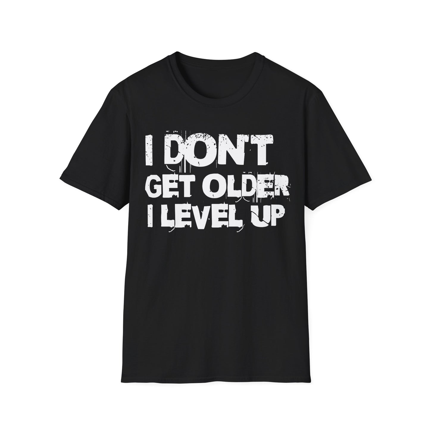 I Don't Get Older Text T-Shirt