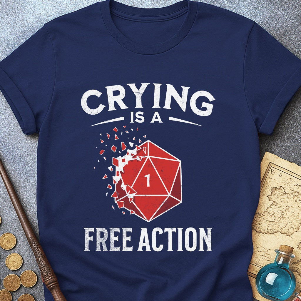 Crying Is A Free Action T-Shirt
